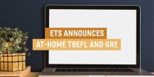 ETS thông báo thi GRE/TOEFL tại nhà